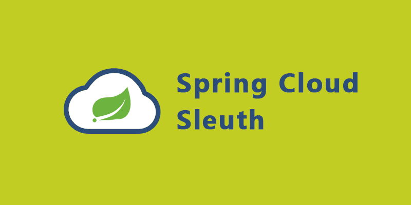 Spring Cloud Sleuth 简介