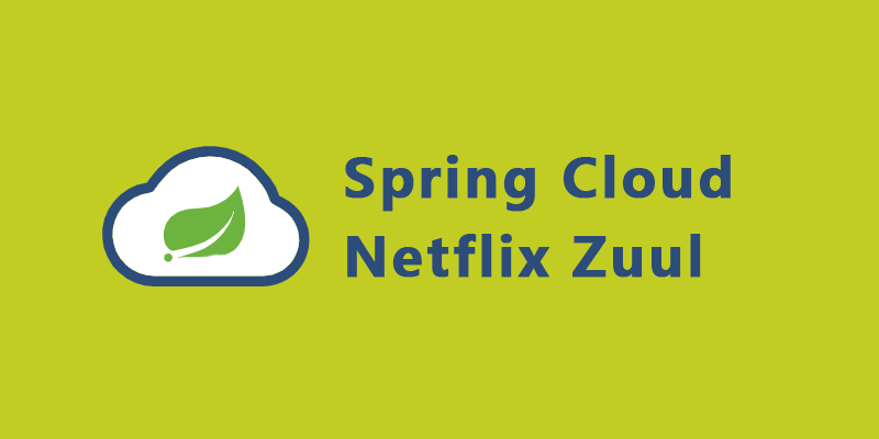 Spring Cloud Netflix Zuul