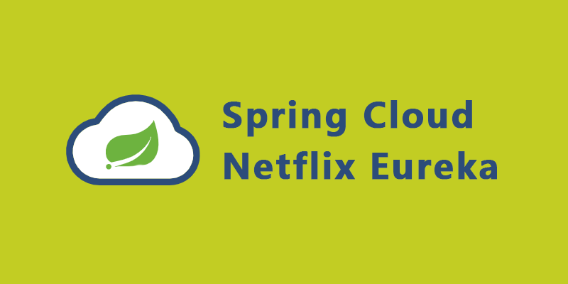 Spring Cloud Netflix Eureka